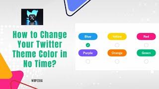 How to Change Your Twitter Theme: A Simple Guide (Change Twitter Display Color)