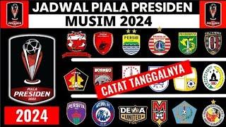 RESMIJADWAL PIALA PRESIDEN 2024 | CATAT TANGGALNYA | PERSIJA - PERSIB - AREMA - PERSEBAYA