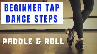 LEARN TO TAP DANCE | Paddle & Roll | Easy Steps for Beginners