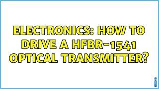 Electronics: How to drive a HFBR-1541 optical transmitter?