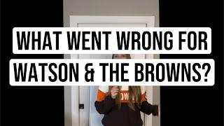 What went wrong for Watson & the Cleveland Browns?