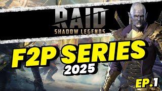 THE JOURNEY BEGINS! 2025 F2P ACCOUNT - Ep1 - Raid Shadow Legends