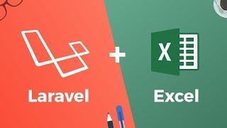 Laravel Excel - Useful Laravel Packages