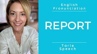 How to Pronounce REPORT - American English Pronunciation Lesson  #learnenglish