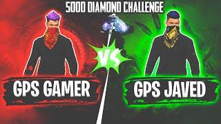 5000 DIAMONDS CHALLENGE IN FREE FIRE | GPS GAMER VS GPS JAVED - GARENA FREE FIRE