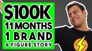  How I made $100,000 in under 11 Months & 1 Private Label Product on Amazon FBA | 100K Milestone