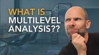 What is Multilevel Analysis?