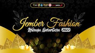 JEMBER FASHION KEBAYA NUSANTARA 2022