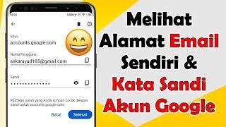 Cara Melihat Alamat Email Sendiri Dan Kata Sandi