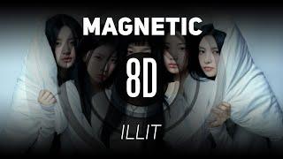 𝟴𝗗 𝗠𝗨𝗦𝗶𝗖 | Magnetic - ILLIT (아일릿) | 𝑈𝑠𝑒 ℎ𝑒𝑎𝑑𝑝ℎ𝑜𝑛𝑒𝑠