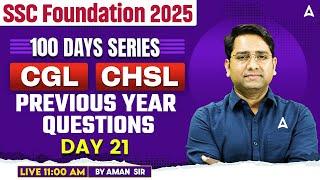 SSC CGL /CHSL 2025 | SSC CGL Foundation Batch 2025 | Previous Year Questions| DAY 21 | By Aman Sir