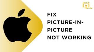 How To Fix PIP Not Working on iPhone or iPad 2024 | Enable picture in picture iPhone