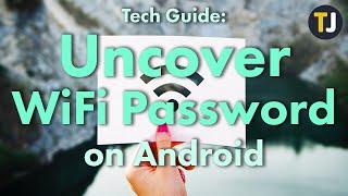 View Your Saved WiFi Passwords on Android!