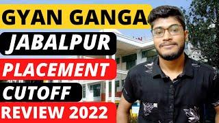 Gyan Ganga College Jabalpur Review 2022| Placement | Fees