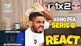 REACT-REAÇÃO: SAO PAULO 1X2 RB BRAGANTINO | QUE VERGONHA DESSE SAO PAULO