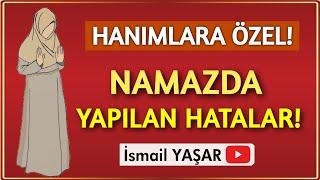 Namazda Kadınların Yaptığı Hatalar! Hanımlara Özel!