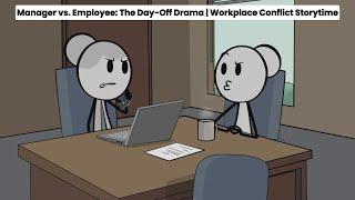 Manager vs. Employee: The Day-Off Drama | Workplace Conflict Storytime