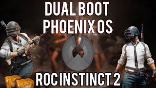 How to Dual Boot Phoenix OS ROC Instinct 2 with Download Links (UEFI Boot Mode)