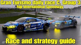 Gran Turismo 7 daily race C race and strategy guide...Group 3...Fuji International Speedway