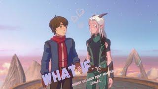 Callum & Rayla ( The Dragon Prince ) - What If Johnny Orlando feat. Mackenzie Ziegler