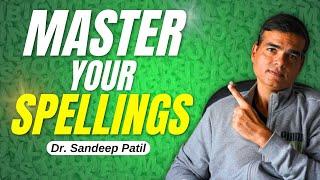 Perfect your spellings. | Dr. Sandeep Patil.