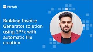 Building Invoice Generator solution using SPFx with automatic file creation