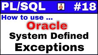 PL/SQL Tutorial #18: System defined exceptions with Simple Examples