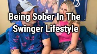 Being Sober In The Swinger Lifestyle