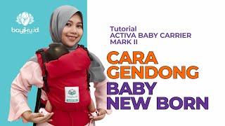 TUTORIAL Menggendong Bayi Baru Lahir / New Born dengan SSC Activa Baby Carrier Mark II Bayiku.id