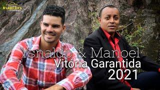 VITÓRIA GARANTIDA | YSNALDO E MANOEL | 2021