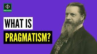 What is Pragmatism?