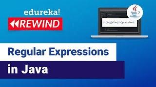 Regular Expressions in Java For Beginners | Java Regex | Java Training | Edureka | Java Rewind - 3