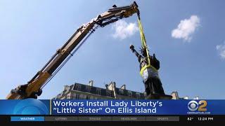 Workers Install Lady Liberty's 'Little Sister' On Ellis Island