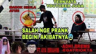 SALAH PRANK TERNYATA YESATEDIA!! FT AYA IBRAHIM,EGATRIOKTA,ADHIBREMS