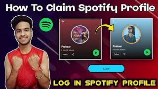 How To Claim Spotify Profile ? Log in Spotify Profile/Account