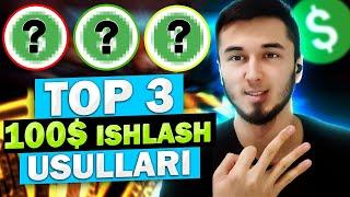 100$ Ishlash uchun TOP 3 sayt   |   Internetda SARMOYASIZ pul ishlash yo'li