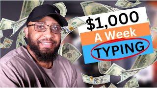 Turn Typing into $1,000 Weekly Income