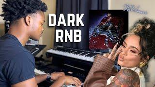 How to Make Dark Rnb Samples from Scratch for Kehlani