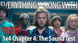 Everything Wrong With Stranger Things S3E4 - "The Sauna Test"
