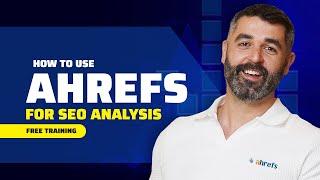 How to Use Ahrefs (Free Training)