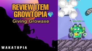 Review Growtopia item Giving Growaxe 2021