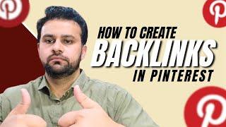 How To Create Backlinks In Pinterest | Pinterest Se Backlink Kaise Banaye | Pinterest Backlinks SEO
