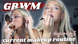 GRWM! MY CURRENT MAKE UP ROUTINE!