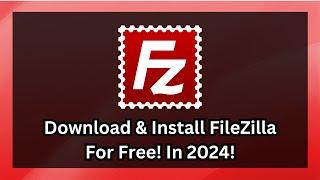 Ultimate Guide: Download and Install FileZilla on Windows 10 & 11 - Step-by-Step!