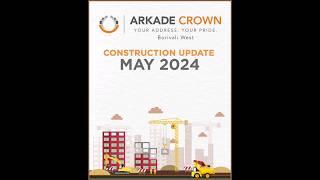 Arkade Crown Construction Update May 2024