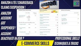 What is Amazon A To Z Chargeback Claims ? Account Suspended in ODR How To Reactivate Amazon Account