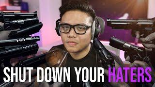 TECHNIQUES TO SHUT DOWN HATERS