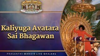 Kaliyuga Avatara Sai Bhagawan | Prasanthi Mandir Live Bhajans | Sai Kulwant Hall