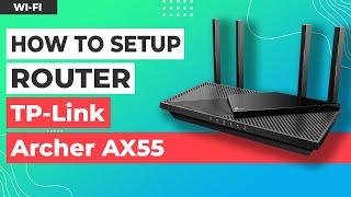  How to Setup TP-Link Archer AX55