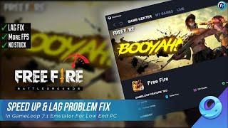 Free Fire Speed Up  Lag Fix In GameLoop 7 1 Emulator  For Low End PC